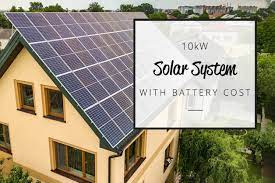 Cost of a 10kW Solar System with Battery Storage: A Comprehensive Guide